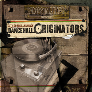 Ziggy Marley Presents Dancehall Originators album