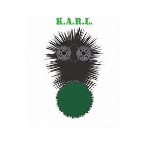 K.A.R.L. (Kill All Remaining Life)