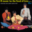 If Music Be The Food Of Love … Prepare For Indigestion cover