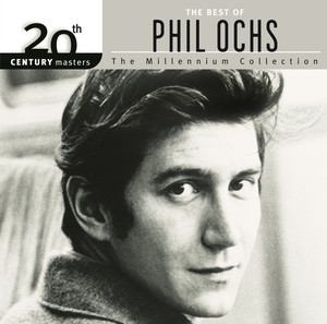 20th Century Masters: The Millennium Collection: Best Of Phil Ochs album