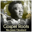 Gospel Roots Rev. James Cleveland cover