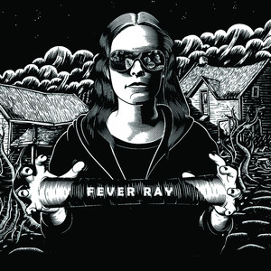 Fever Ray (Deluxe Edition) album
