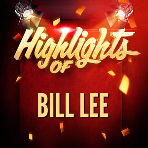 Highlights of Bill Lee cover