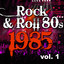 Rock & Roll 80s 1985 - Vol.1 Albumcover