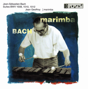 Bach: Suites, BWV 1008, 1010, & 1012 (Arr. for Marimba) album