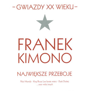 Gwiazdy XX wieku: Franek Kimono cover