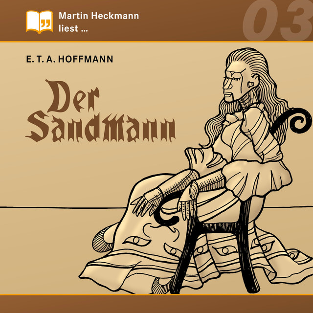 Martin Heckmann liest, Folge 3: E.T.A. Hoffmann - Der Sandmann