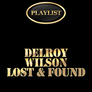Delroy Wilson Lost & Found Playlist cover