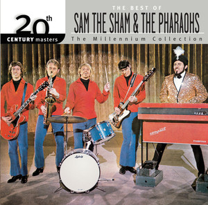 20th Century Masters: The Millennium Collection: Best Of Sam The Sham & The Pharaohs album