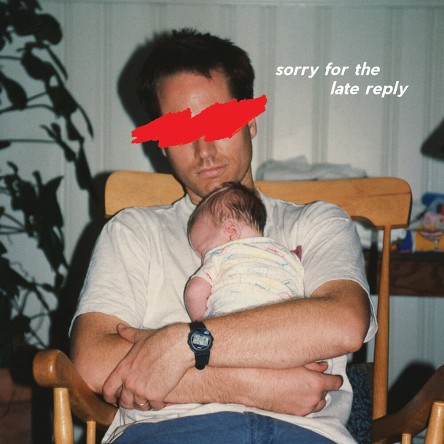Sorry For The Late Reply cover