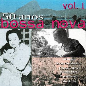 50 Anos - Bossa Nova, Vol. 1 album