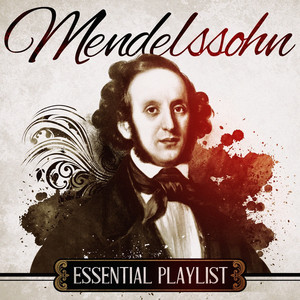 Essential Playlist - Mendelssohn album