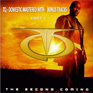 Tq the Second Coming Domestic With Bonus Tracks album