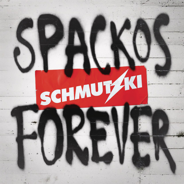 Musik Album: 'Spackos Forever' von  Schmutzki