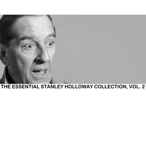 The Essential Stanley Holloway Collection, Vol. 2 album