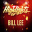 Highlights of Bill Lee cover