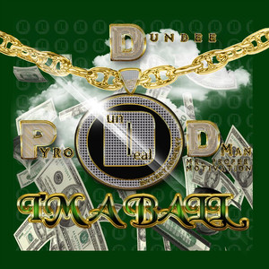 Dundee, D Man Mr Proper Motivation & Pyro