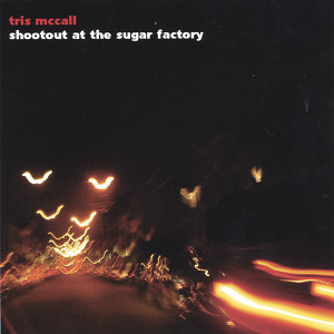 Shootout At The Sugar Factory Albumcover