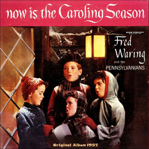 Now Is the Caroling Season (Original Album 1957) cover