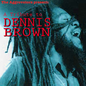 The Aggrovators Present: A Tribute to Dennis Brown album