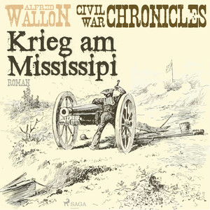 Krieg am Mississipi - Civil War Chronical 2 (Ungekürzt) Audiobook