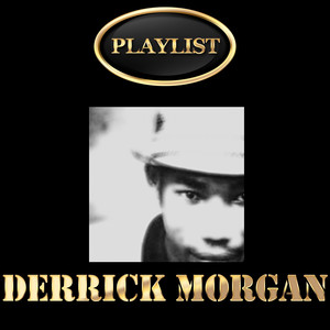 Derrick Morgan Playlist cover