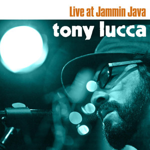 Tony Lucca Live At Jammin' Java album