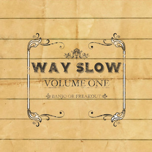 Way Slow Volume One cover