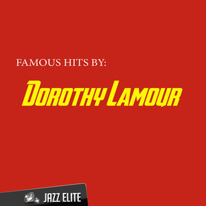 Famous Hits by Dorothy Lamour cover