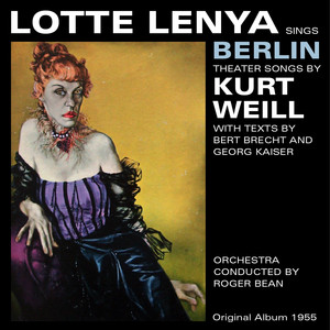 Lotte Lenya sings Berlin Theater (Original Album 1955) album