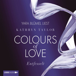 Colours of Love, Folge 1: Entfesselt
