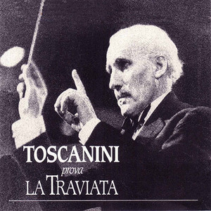 Toscanini prova La traviata (Highlights Recorded 1946) album