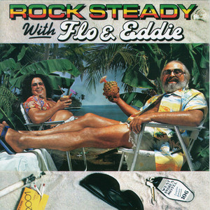 Rock Steady With Flo & Eddie album