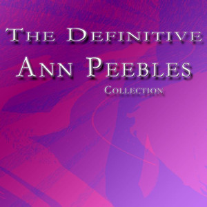The Definitive Ann Peebles Collection album