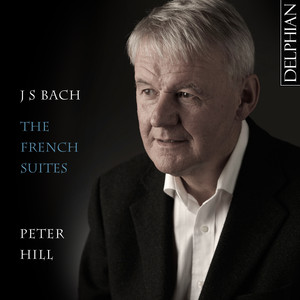 J.S. Bach: The French Suites - Peter Hill album