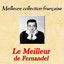 Meilleure collection française: Le meilleur de Fernandel cover
