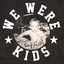 We Were Kids
