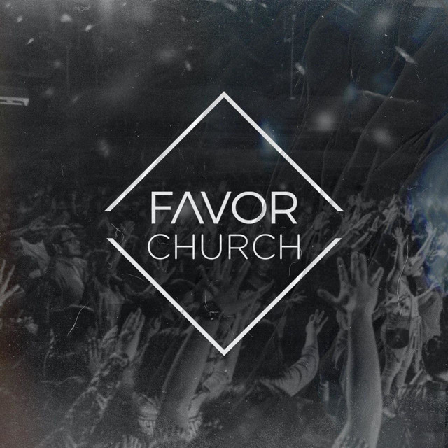 Favor Church | Podcast on Spotify