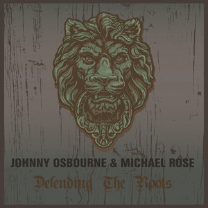 Johnny Osbourne & Michael Rose Defending the Roots cover