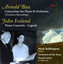 Bax: Piano Concertino - Ireland: Piano Concerto & Legend Albumcover