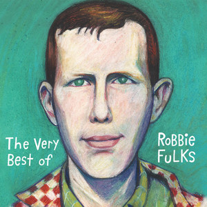 The Very Best of Robbie Fulks album