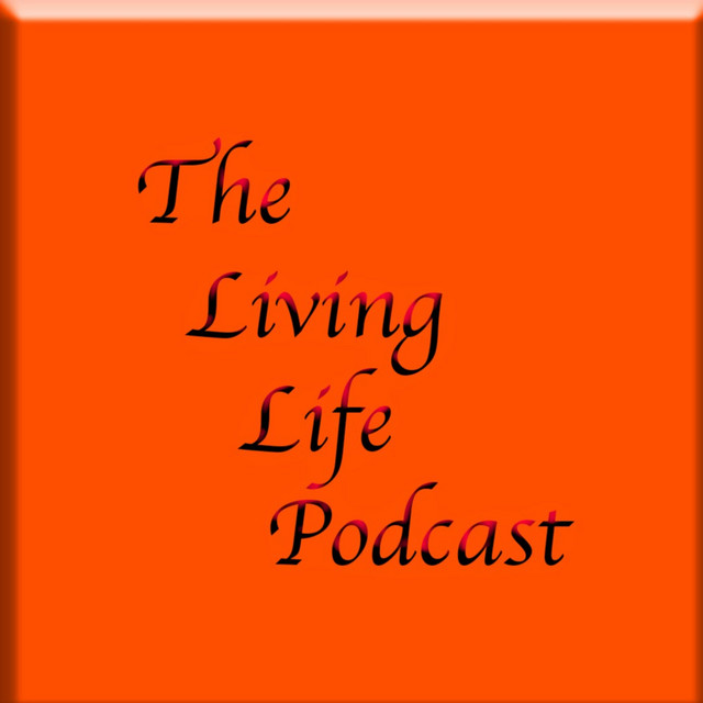Living Life | Podcast on Spotify