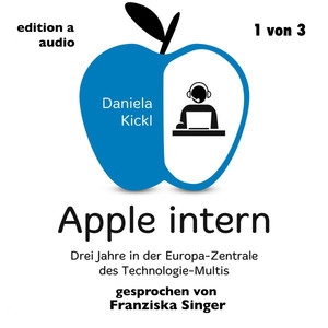 Apple intern (1 von 3) [Drei Jahre in der Europa-Zentrale des Technologie-Multis]