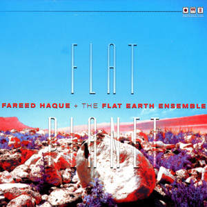 Fareed Haque & The Flat Earth Ensemble