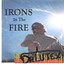 Irons in the Fire Albumcover