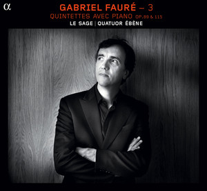 Fauré: Quintettes avec Piano, Opp. 89 and 115 album