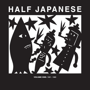 Half Japanese Volume 1: 1981 - 1985 album