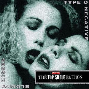 Bloody Kisses [Top Shelf Edition] album