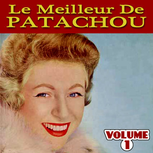Le Meilleur De Patachou Vol 1 album