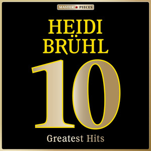 Masterpieces Presents Heidi Brühl: 10 Greatest Hits album